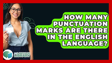 How Many Punctuation Marks Are There In The English Language? - The Language Library