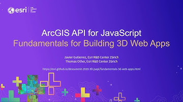 ArcGIS API for JavaScript: Fundamentals for Building 3D Web Apps