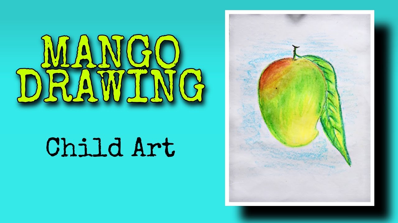 How to draw a Mango 🥭 MANGO DRAWING OIL PASTELS CHILD ART YouTube
