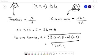 Find the inradius and the circumradius of a (3,5,6) triangle.