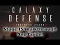 Stage 15 Walkthrough Guide Galaxy Defense Fortress Guard TD Stage 15 Walkthrough Guide Galaxy Defense Fortress Guard TD