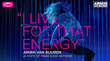 Armin van Buuren   I Live For That Energy ASOT 800 Anthem   from YouTube