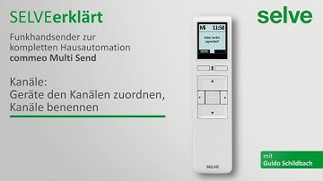 SELVE erklärt: commeo Multi Send: Geräte den Kanälen zuordnen, Kanäle benennen