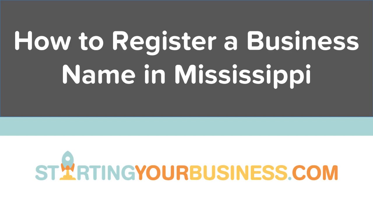 How to Register a Business Name in Mississippi - Starting a Business in Mississippi - YouTube