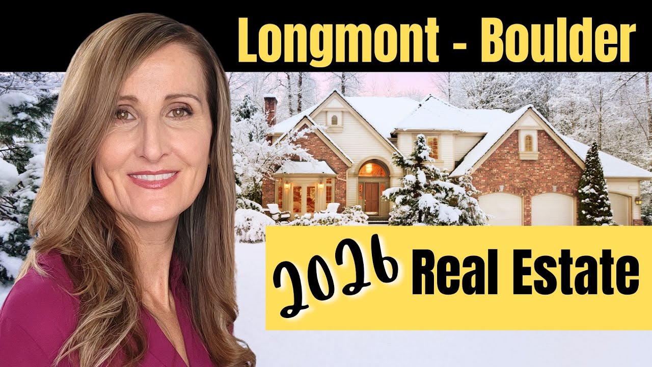 Longmont - Boulder Colorado Real Estate 2026 Market Update
