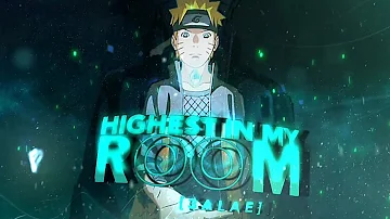 《 HIGHEST IN THE ROOM 🥶☄ [ Naruto ] 》「AMV/EDIT」