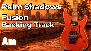 Palm Shadows Fusion Backing Track (Am)
