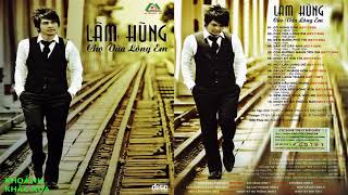 [Album] Lâm Hùng | Cho Vừa Lòng Em (Đĩa Gốc - Lossless) #lossless #lamhung