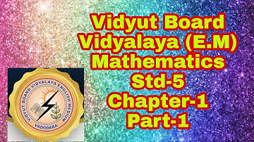 139.Std -5 Mathematics, Chapter-1,Part-1 | Vidyut Board Vidyalaya | BHAGYESH THAKKAR