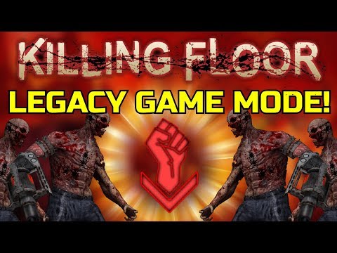 Killing Floor 1 | THE LEGACY MOD! - A lot Of Custom Zeds And They Hurt Quite A Lot!