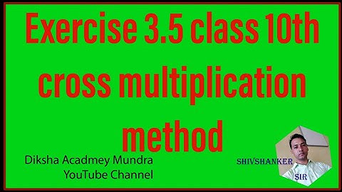 Chapter 3 Exercise 3.5 || cross multiplication method || pair of linear equations in two variables