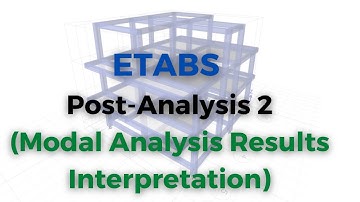 11 - ETABS Post-Analysis 2 (Modal Analysis Results Interpretation)