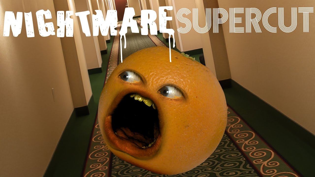 Annoying Orange - NIGHTMARES Supercut!