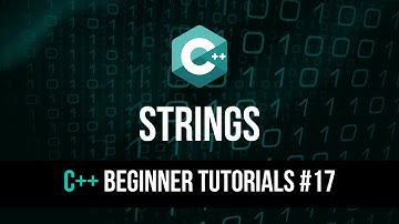 Strings - C++ Tutorial For Beginners #17