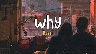 Bazzi - Why (Lyrics)