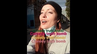 Famous Comedy truth bomb. Profile