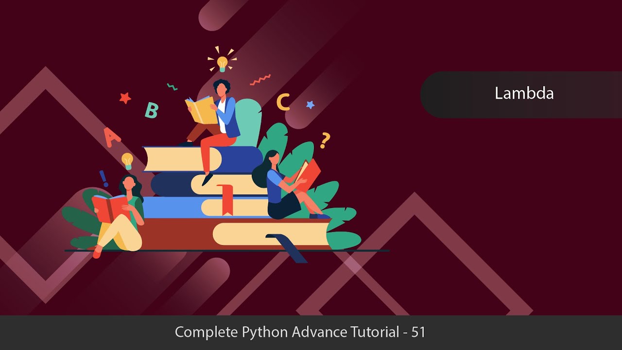 Lambda Function - Python Advanced Tutorial Series
