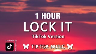 [1 HOUR] Charli XCX - lock it (TikTok Remix) [Lyrics]