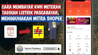 CARA MEMBAYAR TAGIHAN KWH METERAN LISTRIK PASCABAYAR MENGGUNAKAN MITRA SHOPEE (KWH PIRINGAN) screenshot 5