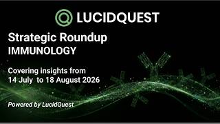 Immunology Strategic Roundup | Jul 14 - Aug 18, 2026