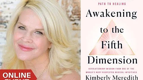 Kimberly Meredith on Awakening to the Fifth Dimens...