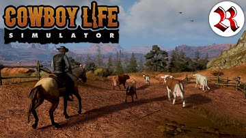 Cowboy Life Simulator | New Ranch Sim Style Game Is Getting Good Reviews, But Why? Let