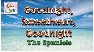 The Spaniels  Goodnight Sweetheart Goodnight 1953 S 