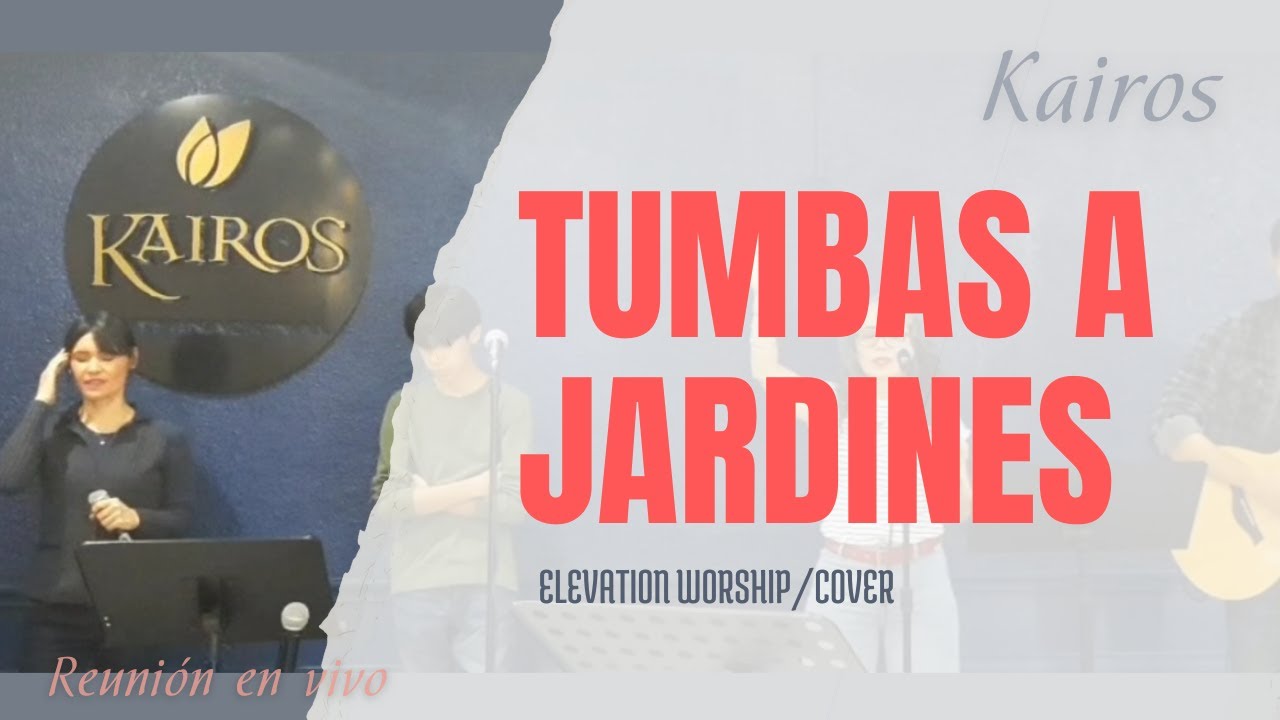 TUMBAS A JARDINES/ELEVATION WORSHIP COVER YouTube