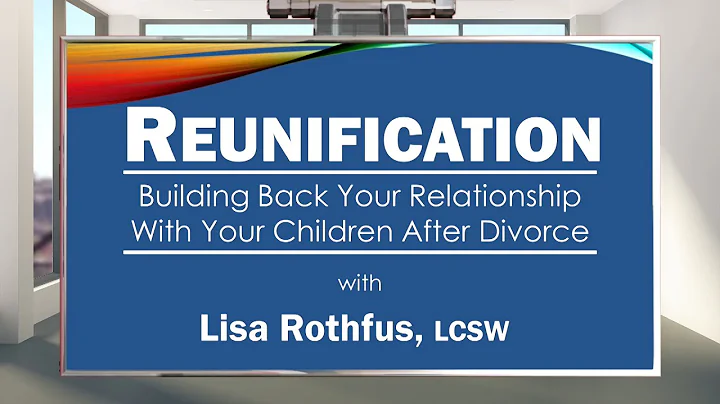 Reunification Therapy Explained