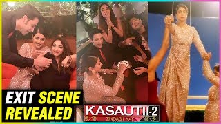 Hina Khan EXIT Scene REVEALED | Farewell Party On Kasautii Zindagii Kay Sets