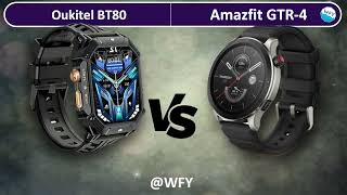 Oukitel BT80 VS Amazfit GTR 4 |