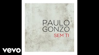 Miniatura de "Paulo Gonzo - Sem Ti (Cover Audio)"