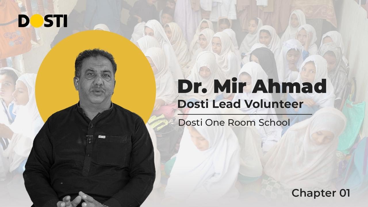 Mer Ahmad R Chapter01: Dosti One Room School, led by Dr. Mir Ahmad Shah in Badaber ...