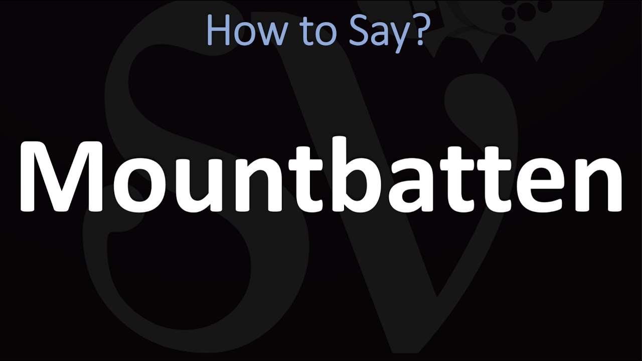 How To Pronounce Mountbatten