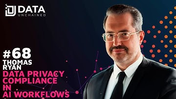 Data Privacy Compliance in AI workflows w/ Thomas Ryan