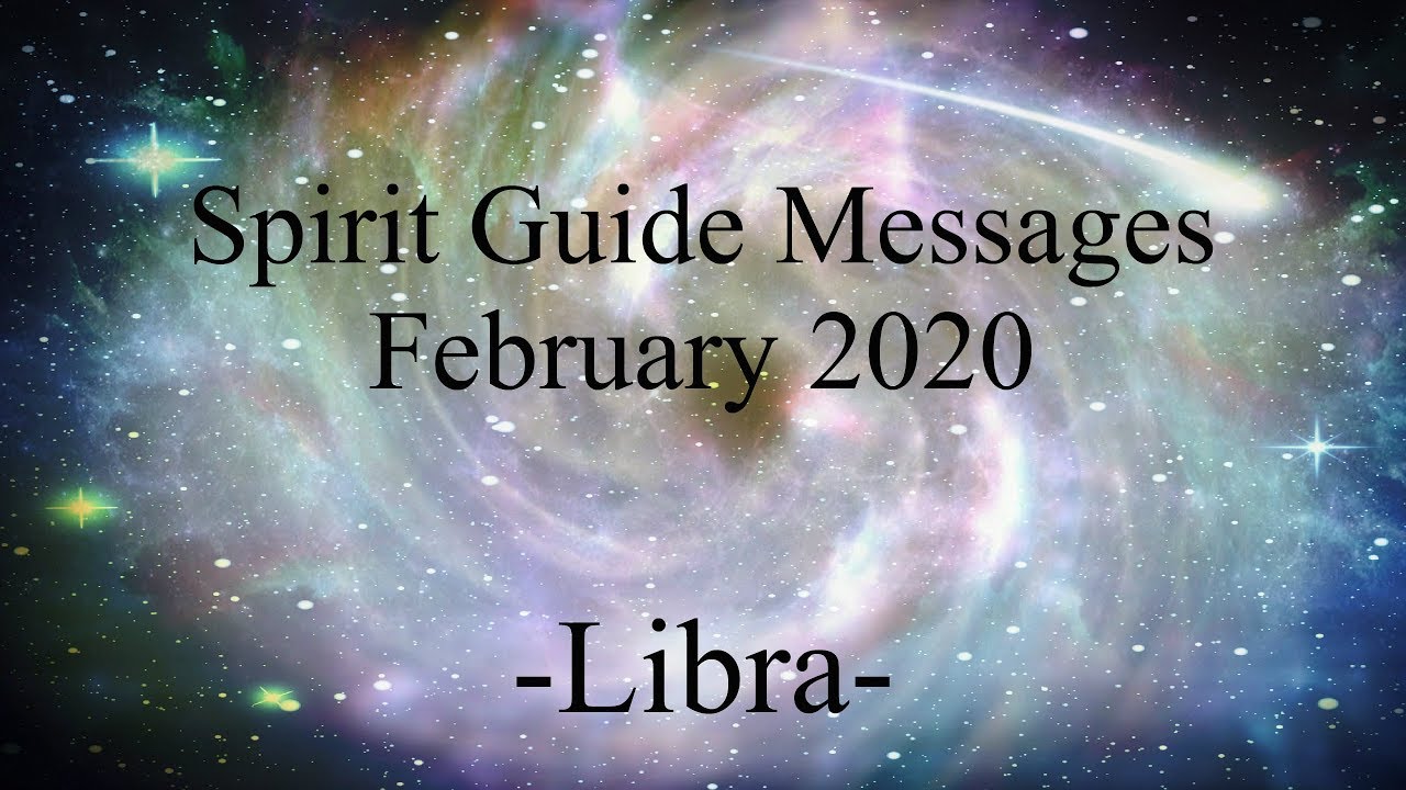 Libra ~ No reason to fear! ~ Spirit Guide Messages February 2020