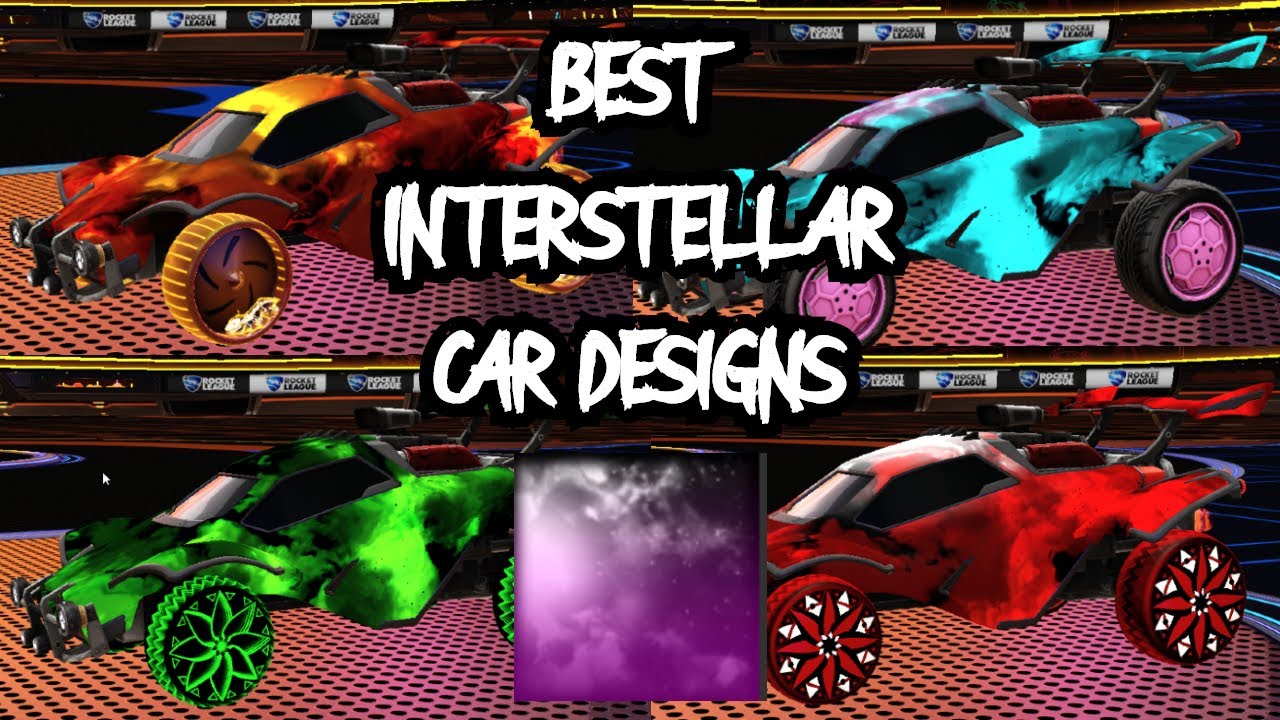 BEST INTERSTELLAR DESIGNS IN ROCKET LEAGUE!