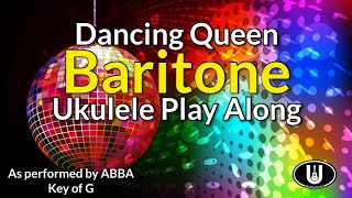 ukeplayalongs: Dancing Queen - ABBA - Baritone - Key of G