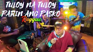 Video thumbnail of "Tuloy na tuloy parin ang Pasko - Tropavibes Reggae Live Cover (Remastered Audio)"