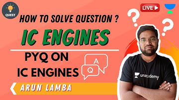 PYQ on IC ENGINES | Part 1 | IC ENGINES | Arun Lamba Sir