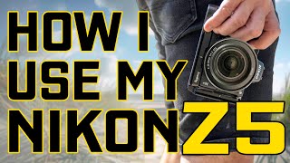Nikon Z5: You bought it, WHAT NEXT?