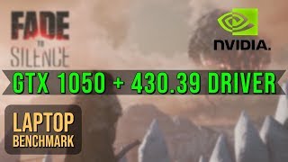 Fade To Silence | GTX 1050 & 430.39 DRIVER | Benchmark