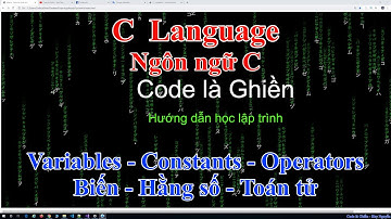 237 - C - Variables - Constants - Operators - Biến - Hằng số - Toán tử