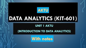 Data Analytics (BCS052) | Unit 1 - Crush AKTU Exam in 1 video – Must Watch 🔥
