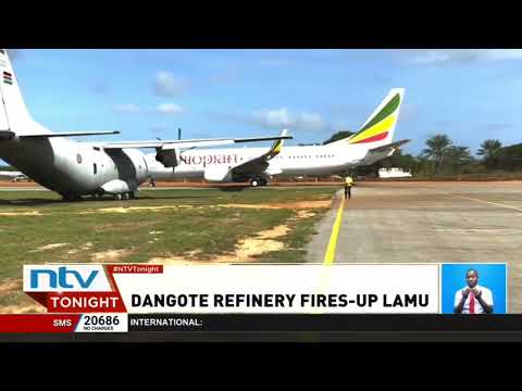 Manda Airport receives first international flights during Lamu refinery groundbreaking
