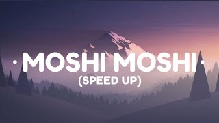 MOSHI MOSHI (SPEED UP)