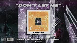 Xspring - Don't let me