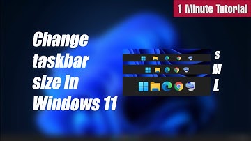 How to Change Taskbar Size in Windows 11 in a Minute!