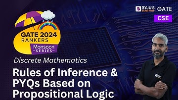 GATE 2024 CSE | Discrete Mathematics | Rules of Inference & PYQs Based on Propositional Logic #byjus