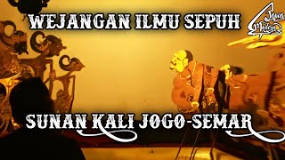 WEJANGAN ILMU SEPUH SUNAN KALIJOGO (SEMAR)